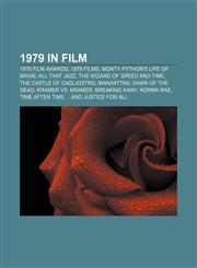 1979 in film 1979 film awards, 1979 films, Monty Python's Life of Brian, All That Jazz, The Wizard of Speed and Time, The Castle of Cagliostro,1157586899,9781157586890