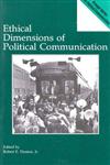 Ethical Dimensions of Political Communication,0275935515,9780275935511