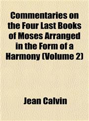 Commentaries on the Four Last Books of Moses Arranged in the Form of a Harmony (Volume 2),115466709X,9781154667097