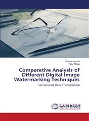 Comparative Analysis of Different Digital Image Watermarking Techniques,3659464163,9783659464164