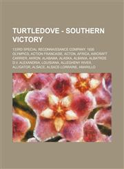 Turtledove - Southern Victory 133rd Special Reconnaissance Company, 1936 Olympics, Action Francaise, Acton, Africa, Aircraft carrier, Akron, Alabama, Alaska, Albania, Albatros D.V, Alexandria, Louisiana, Allegheny River, Alligator, Alsace, Alsace-Lorrain,1234733927,9781234733926