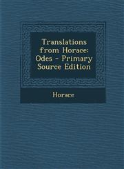 Translations from Horace Odes - Primary Source Edition,1295524910,9781295524914