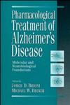 Pharmacological Treatment of Alzheimers Disease Molecular and Neurobiological Foundations 1st Edition,0471167584,9780471167587