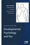 Developmental Psychology and You,0631233903,9780631233909