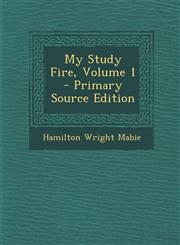 My Study Fire, Volume 1 Vol. 1,1287475183,9781287475187