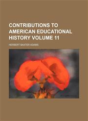 Contributions to American educational history Volume 11,1154292371,9781154292374