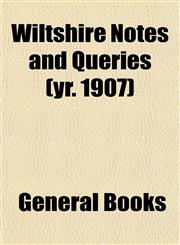 Wiltshire Notes and Queries (yr. 1907),1153211777,9781153211772
