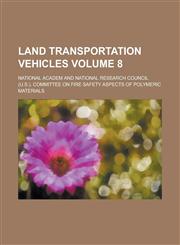 Land Transportation Vehicles Volume 8,1155083326,9781155083322