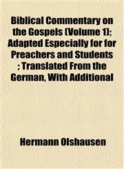 Biblical Commentary on the Gospels (Volume 1); Adapted Especially for for Preachers and Students ; Translated From the German, With Additional,1152872168,9781152872165
