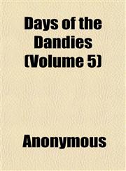 Days of the Dandies (Volume 5),1152020544,9781152020542