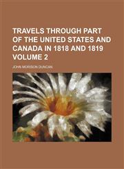 Travels through part of the United States and Canada in 1818 and 1819 Volume 2,1154809145,9781154809145