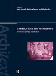 Gender Space Architecture An Interdisciplinary Introduction,0415172535,9780415172530