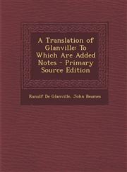 Translation of Glanville To Which Are Added Notes,1287583687,9781287583684