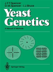 Yeast Genetics A Manual of Methods,3540188053,9783540188056