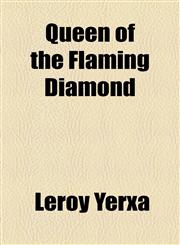 Queen of the Flaming Diamond,1153650657,9781153650656