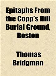 Epitaphs From the Copp's Hill Burial Ground, Boston,1152896679,9781152896673