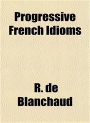 Progressive French Idioms,1152153978,9781152153974