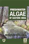 Freshwater Algae of Eastern India,935124279X,9789351242796
