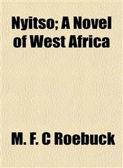 Nyitso; A Novel of West Africa,1152446010,9781152446014
