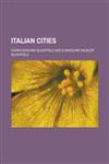Italian Cities (Volume 2),1152346830,9781152346833