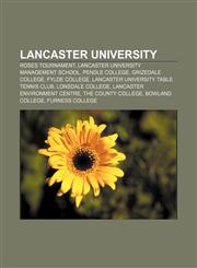 Lancaster University Roses Tournament, Lancaster University Management School, Pendle College, Grizedale College, Fylde College,1157435920,9781157435921