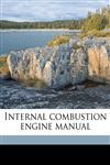 Internal combustion engine manual,1177684071,9781177684071