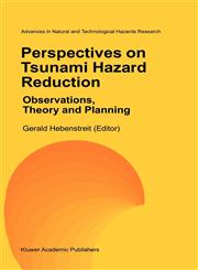 Perspectives on Tsunami Hazard Reduction Observations, Theory and Planning,0792348117,9780792348115