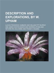 Description and explorations, by W. Upham,1230031448,9781230031446