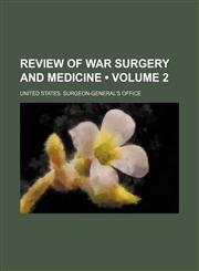 Review of War Surgery and Medicine (Volume 2),1154135934,9781154135930