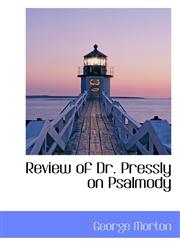 Review of Dr. Pressly on Psalmody,1117676978,9781117676975