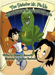 The Sinister Mr. Pickle and the Fickle He Got the McWickles Into,1604412852,9781604412857