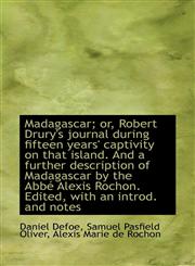 Madagascar; or, Robert Drury's journal during fifteen years' captivity on that island. And a further,1117178358,9781117178356