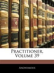 Practitioner, Volume 39,1143712218,9781143712210