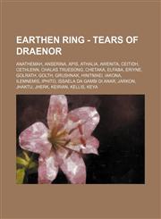 Earthen Ring - Tears of Draenor Anathemah, Anserina, Apis, Athalia, Awenita, Ceitidh, Cethlenn, Chalas Truesong, Chetaka, Elfaba, Eriyne, Golrath, Golth, Grushnak, Hinitmaei, Iakona, Ilemnemis, Iphito, Issaela da Gambi di Anar, Jarkon, Jhaktu, Jherk, Kei,1234741199,9781234741198