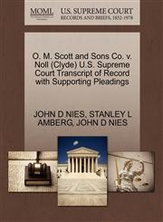 O. M. Scott and Sons Co. v. Noll (Clyde) U.S. Supreme Court Transcript of Record with Supporting Pleadings,127057907X,9781270579076