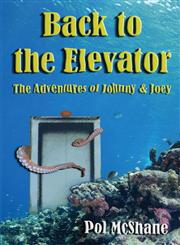 Back to the Elevator The Adventures of Johnny & Joey,1424141893,9781424141890