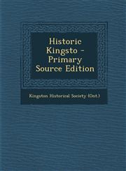Historic Kingsto - Primary Source Edition,1295858118,9781295858118