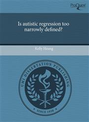 Is autistic regression too narrowly defined?,1243535334,9781243535337