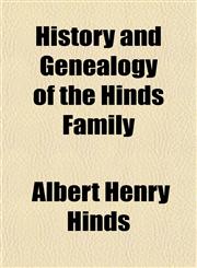 History and Genealogy of the Hinds Family,1152296795,9781152296794