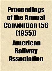 Proceedings of the Annual Convention (56 (1955)),1153417235,9781153417235