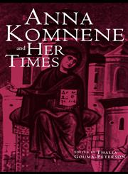Anna Komnene and Her Times,0815338511,9780815338512