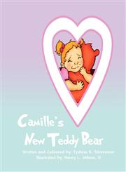 Camille's New Teddy Bear,1456017993,9781456017996