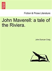 John Maverell a tale of the Riviera.,1241206163,9781241206161