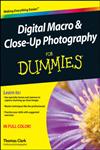 Digital Macro & Close-Up Photography For Dummies,0470930632,9780470930632