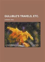 Gullible's Travels, Etc,123670326X,9781236703262