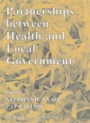 Partnerships Between Health and Local Government,0714655376,9780714655376