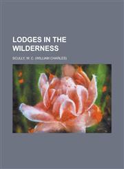 Lodges in the Wilderness,1151547824,9781151547828