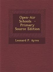 Open-Air Schools - Primary Source Edition,1294495763,9781294495765