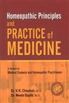 Homeopathic Principles and Practice of Medicine A Text Book for Medical Students and Homeopathic Practitioners,8131901637,9788131901632