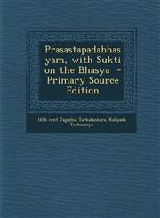 Prasastapadabhasyam, with Sukti on the Bhasya  - Primary Source Edition,1293343307,9781293343302